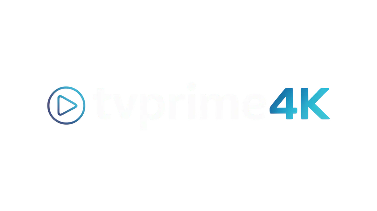 TVPrime4K — Best IPTV UK Provider